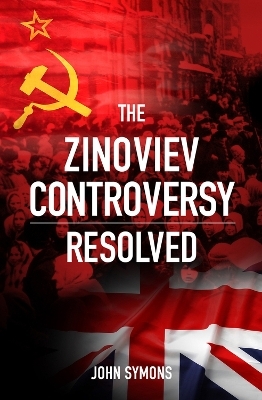 The Zinoviev Controversy Resolved - John Symons