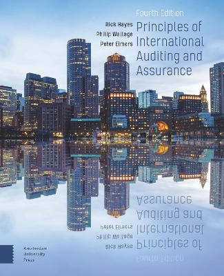 Principles of International Auditing and Assurance - Rick Hayes, Philip Wallage, Peter Eimers