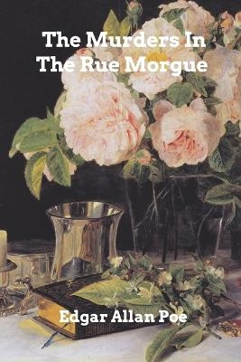 The Murders In The Rue Morgue - Edgar Allen Poe