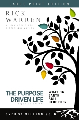 The Purpose Driven Life Large Print - Rick Warren