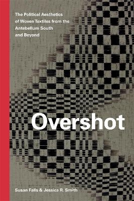 Overshot - Susan Falls, Jessica R. Smith