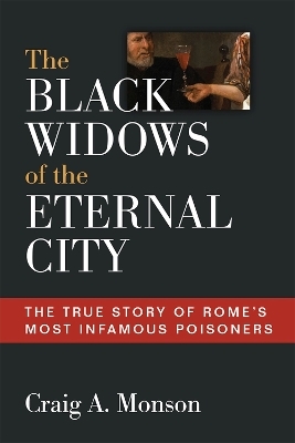 The Black Widows of the Eternal City - Craig A. Monson