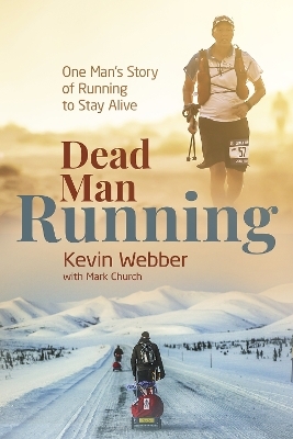 Dead Man Running - Kevin Webber, Mark Church