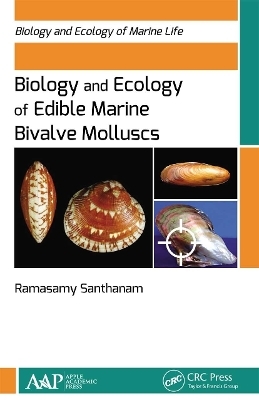 Biology and Ecology of Edible Marine Bivalve Molluscs - Ramasamy Santhanam