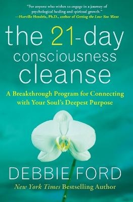 The 21-Day Consciousness Cleanse - Debbie Ford