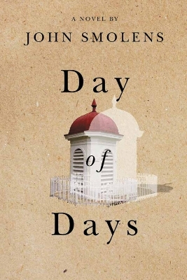 Day of Days - John Smolens