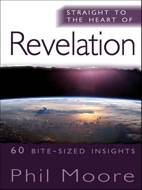 Straight to the Heart of Revelation - Phil Moore