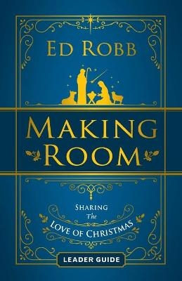 Making Room Leader Guide - Ed Robb