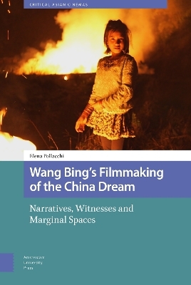 Wang Bing's Filmmaking of the China Dream - Elena Pollacchi