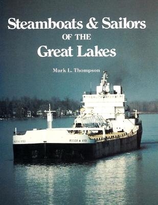 Steamboats and Sailors of the Great Lakes - Mark L. Thompson