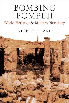 Bombing Pompeii - Nigel Pollard