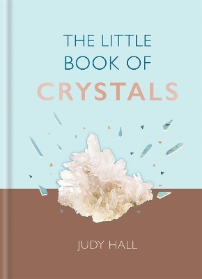 The Little Book of Crystals - Judy Hall