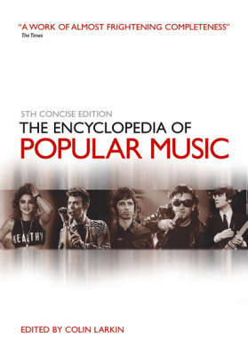 The Encyclopedia of Popular Music - Colin Larkin