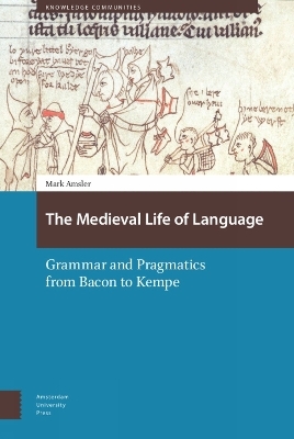 The Medieval Life of Language - Mark Amsler