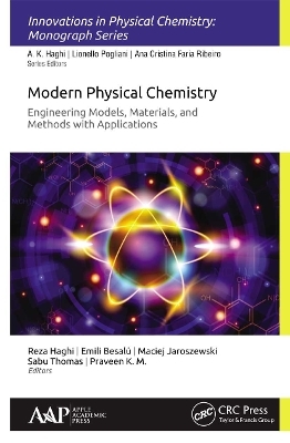 Modern Physical Chemistry: Engineering Models, Materials, and Methods with Applications - 