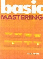 Basic Mastering -  Paul White