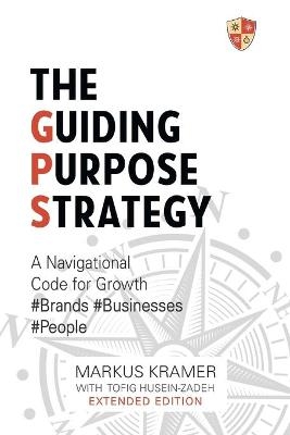 The Guiding Purpose Strategy - Markus Kramer