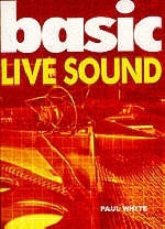 Basic Live Sound -  Paul White