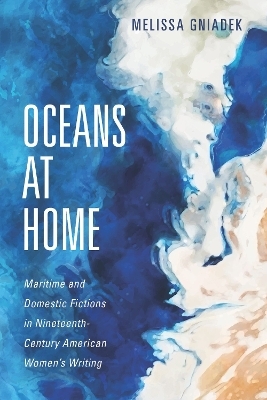 Oceans at Home - Melissa Gniadek
