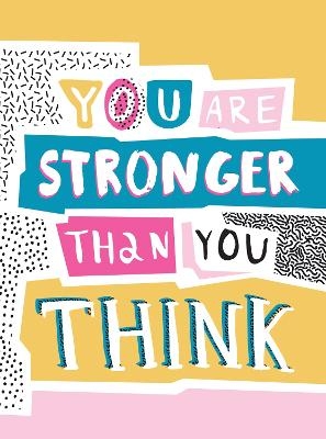 You Are Stronger Than You Think - Summersdale Publishers