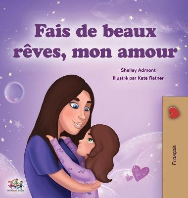 Sweet Dreams, My Love (French Children's Book) - Shelley Admont, KidKiddos Books