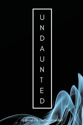 Undaunted - Rachel Dowdell