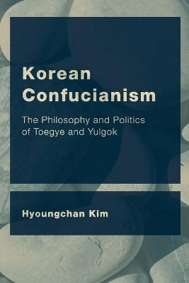 Korean Confucianism - Hyoungchan Kim