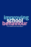 Improving School Behaviour -  Patsy Wagner,  Chris Watkins