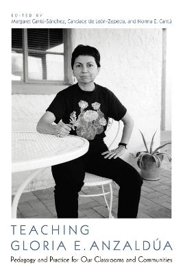 Teaching Gloria E. Anzaldúa - 