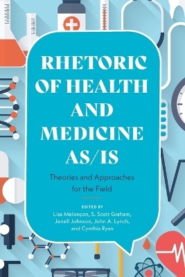 Rhetoric of Health and Medicine As/Is - 