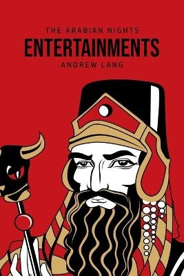 The Arabian Nights Entertainments - Andrew Lang