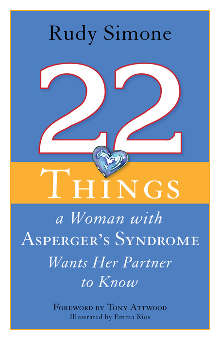 22 Things a Woman with Asperger's Syndrome Wants Her Partner to Know -  Rudy Simone