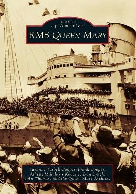 RMS Queen Mary - Suzanne Tarbell Cooper, Frank Cooper, Athene Mihalakis Kovacic, Don Lynch, John Thomas