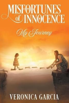 Misfortunes of Innocence - Veronica Garcia