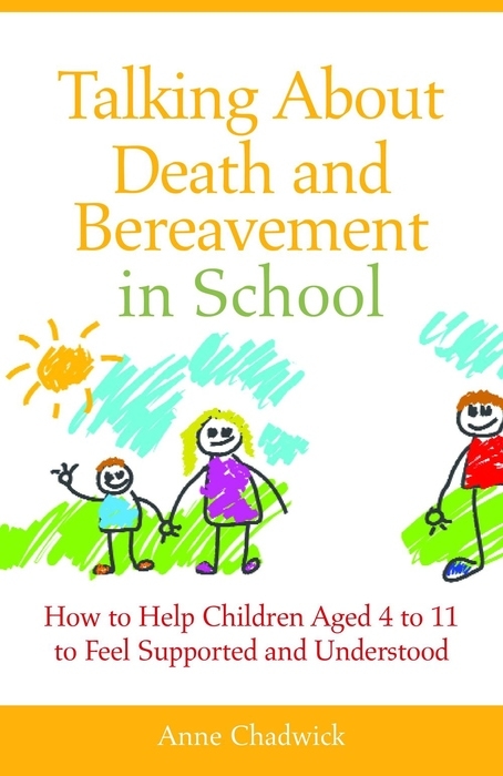 Talking About Death and Bereavement in School -  Ann Chadwick