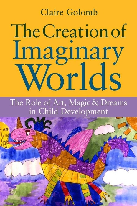 The Creation of Imaginary Worlds - Claire Golomb