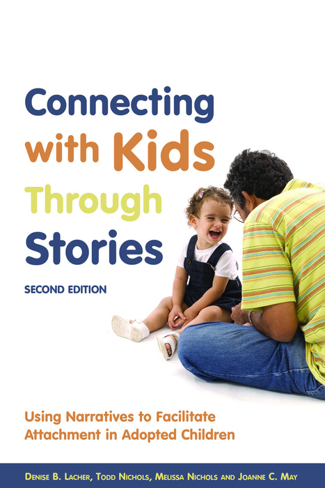 Connecting with Kids Through Stories - Melissa Nichols, Denise B. Lacher, Joanne C. May, Todd Nichols