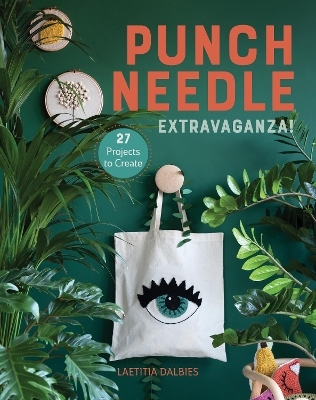 Punch Needle Extravaganza! - Laetitia Dalbies