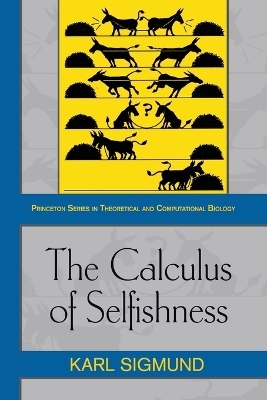 The Calculus of Selfishness - Karl Sigmund