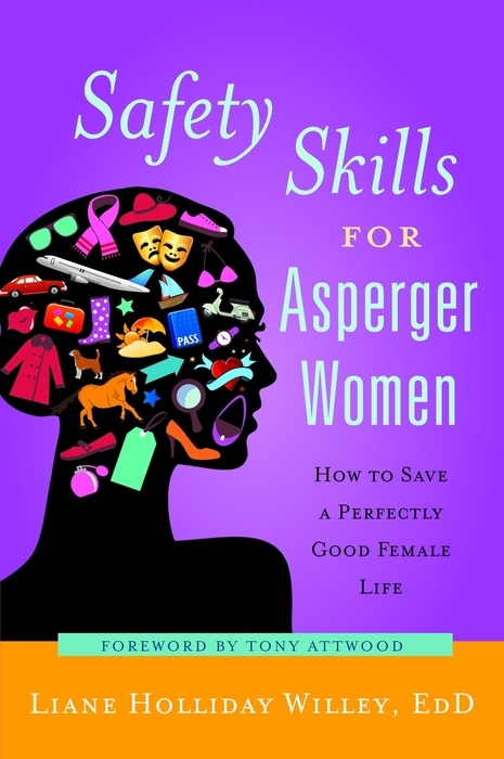 Safety Skills for Asperger Women -  Liane Holliday Willey