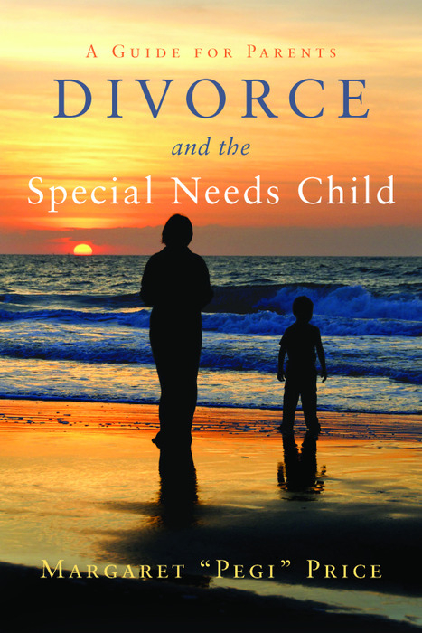 Divorce and the Special Needs Child -  Margaret Pegi Price