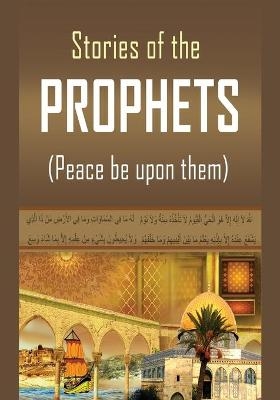 Stories of the Prophets -  Hafiz Ibn Kathir