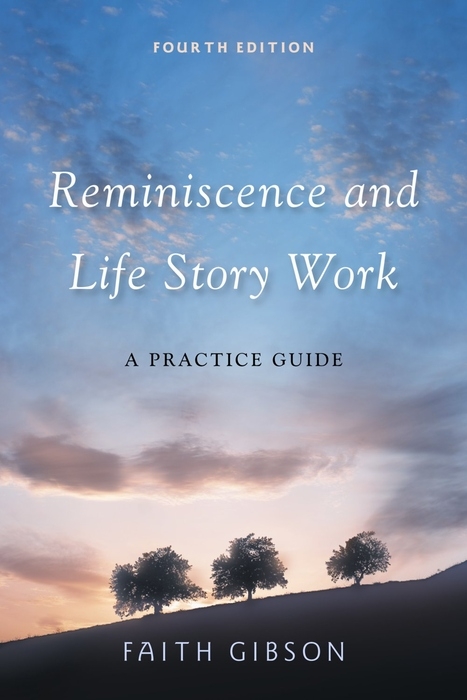 Reminiscence and Life Story Work -  Faith Gibson