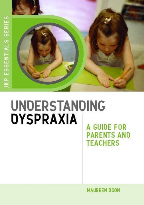 Understanding Dyspraxia -  Maureen Boon