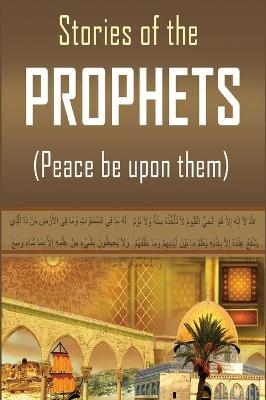 Stories of the Prophets -  Hafiz Ibn Kathir