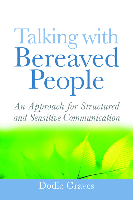 Talking With Bereaved People -  Dodie Graves