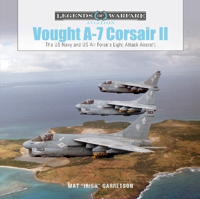 Vought A-7 Corsair II - Mat "Irish" Garretson