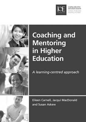 Coaching and Mentoring in Higher Education -  Susan Askew,  Eileen Carnell,  Jacqui MacDonald