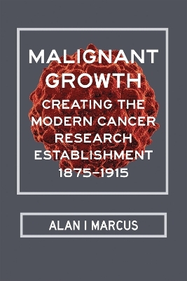 Malignant Growth - Alan I. Marcus