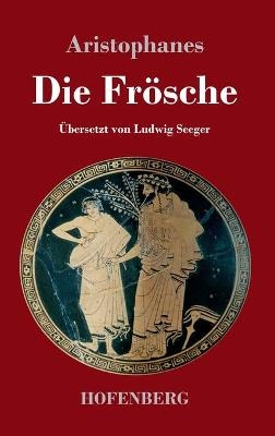 Die FrÃ¶sche -  Aristophanes